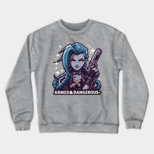 armed and dangerous- jinx power Crewneck Sweatshirt